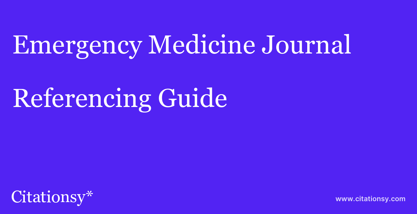 cite Emergency Medicine Journal  — Referencing Guide